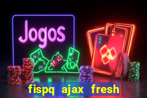 fispq ajax fresh limpeza profunda